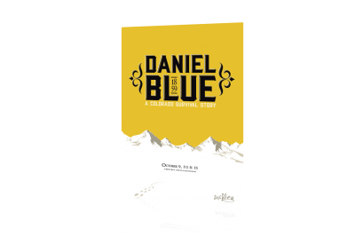 This is a poster for the play, Daniel Blue, presented by Bas Bleu Theater in Fort Collins, Colorado